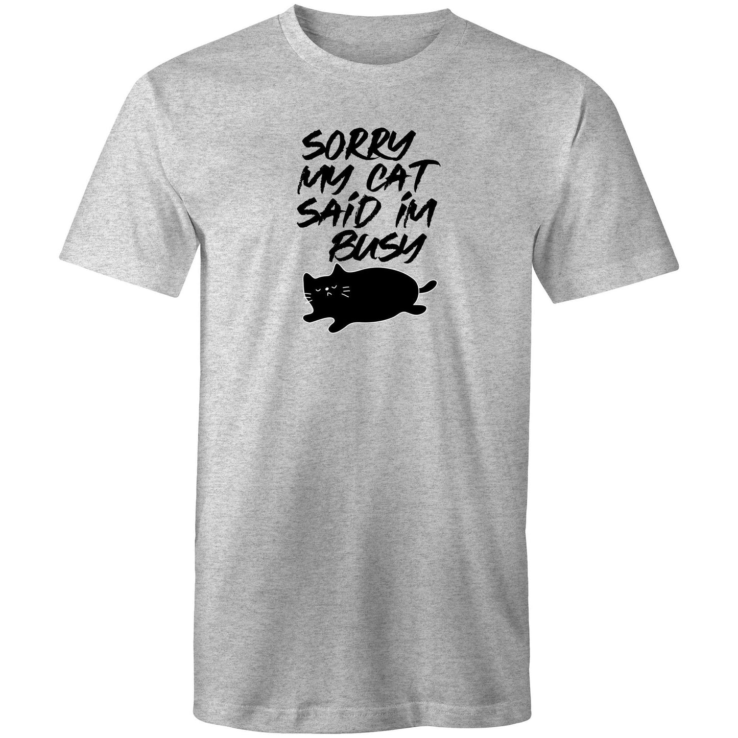 Sorry My Cat Said Im Busy Mens TShirt