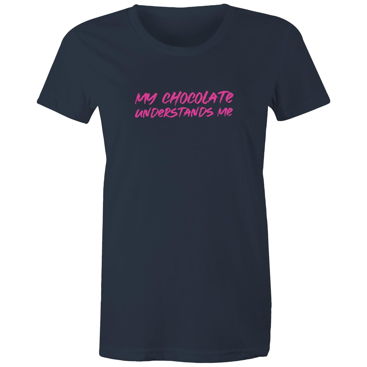 My Chocolate Understand Me Womens TShirt