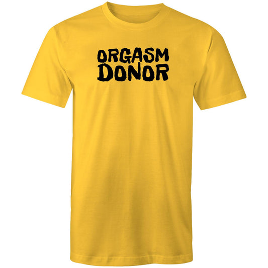 Orgasm Donor Mens TShirt