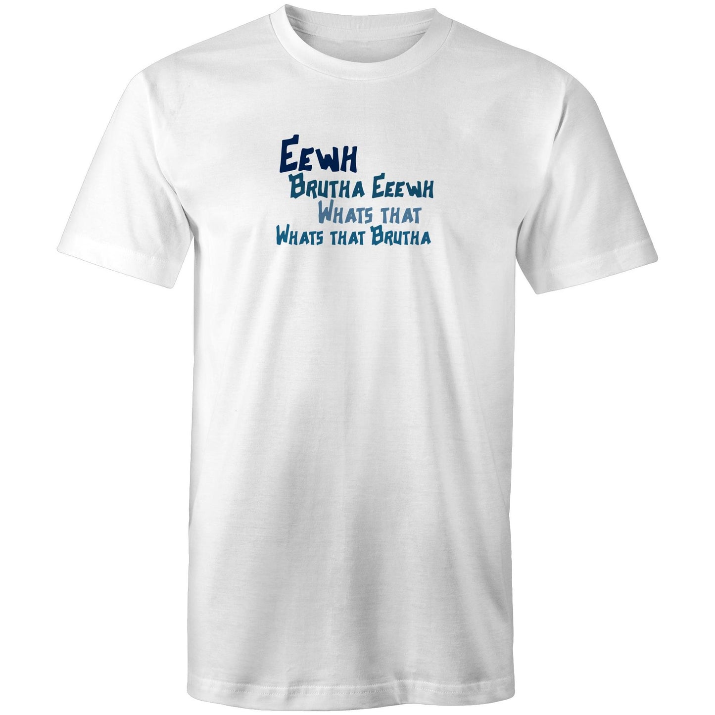 Eewh Brutha Eeewh Mens TShirt