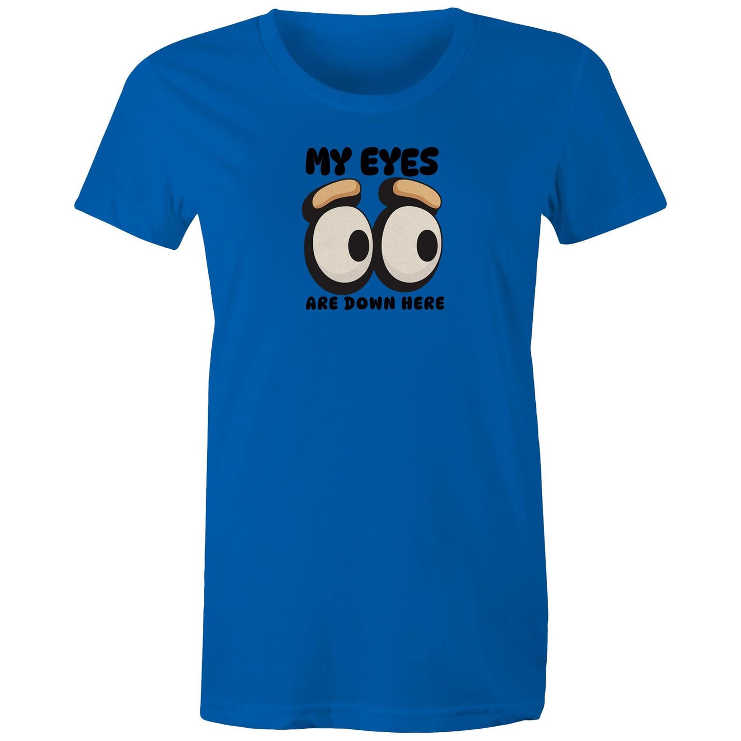 My Eyes Womens TShirt