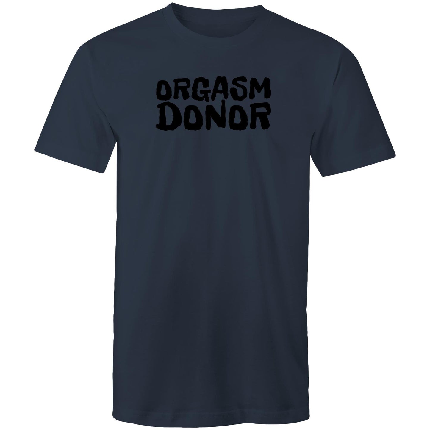 Orgasm Donor Mens TShirt