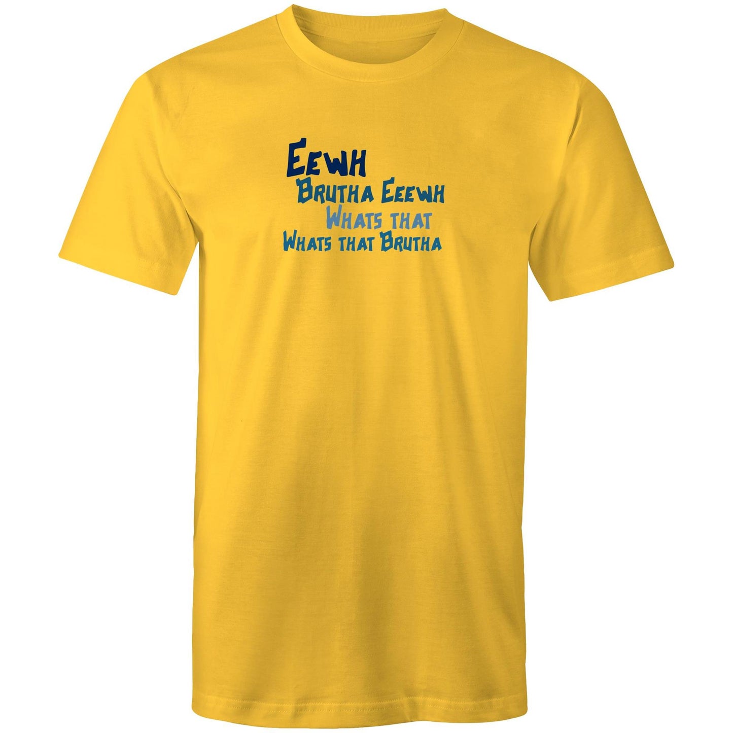 Eewh Brutha Eeewh Mens TShirt