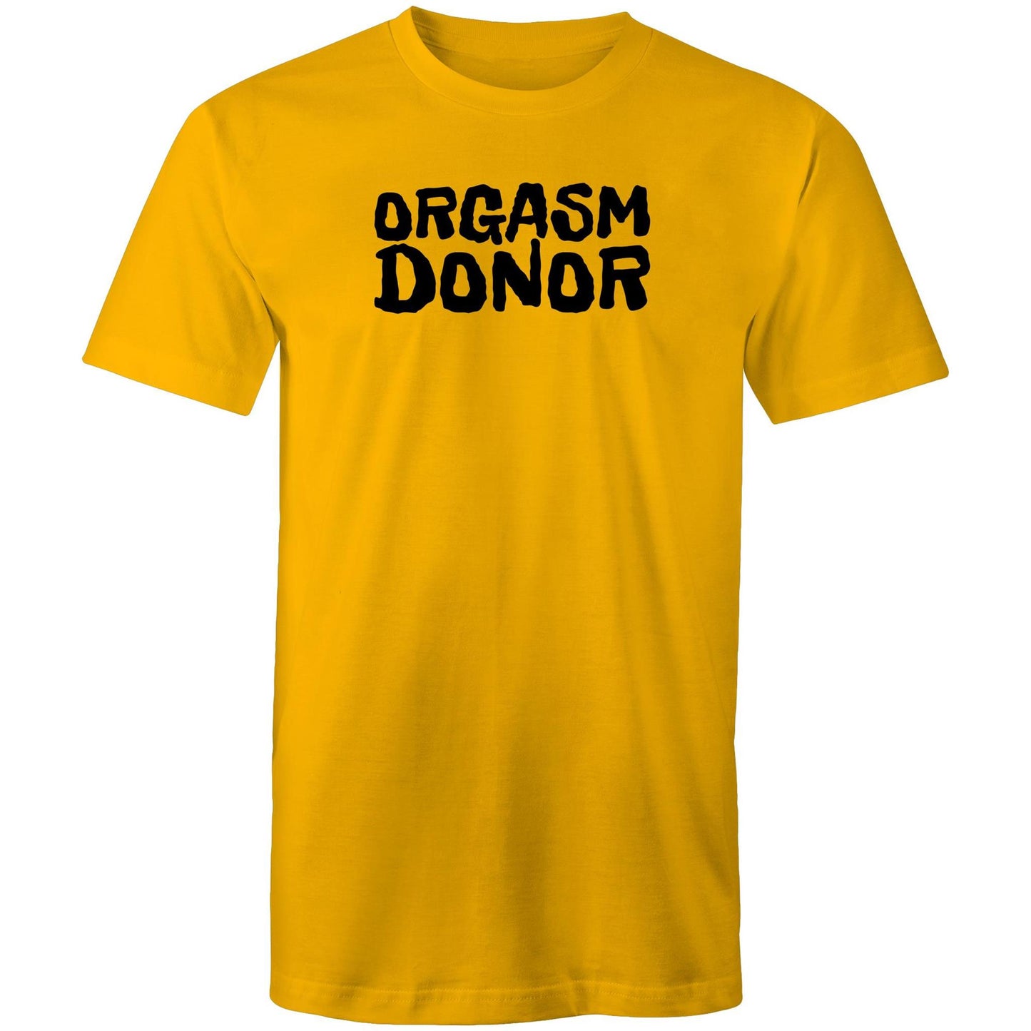 Orgasm Donor Mens TShirt