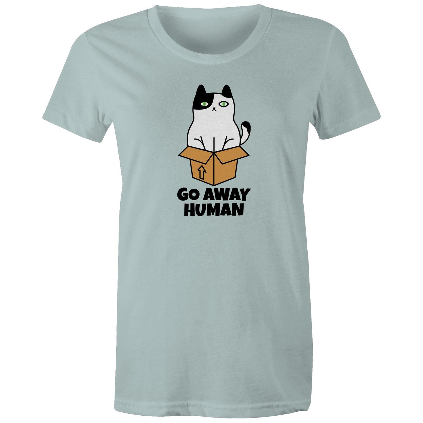 Go Away Human Womens TShirt