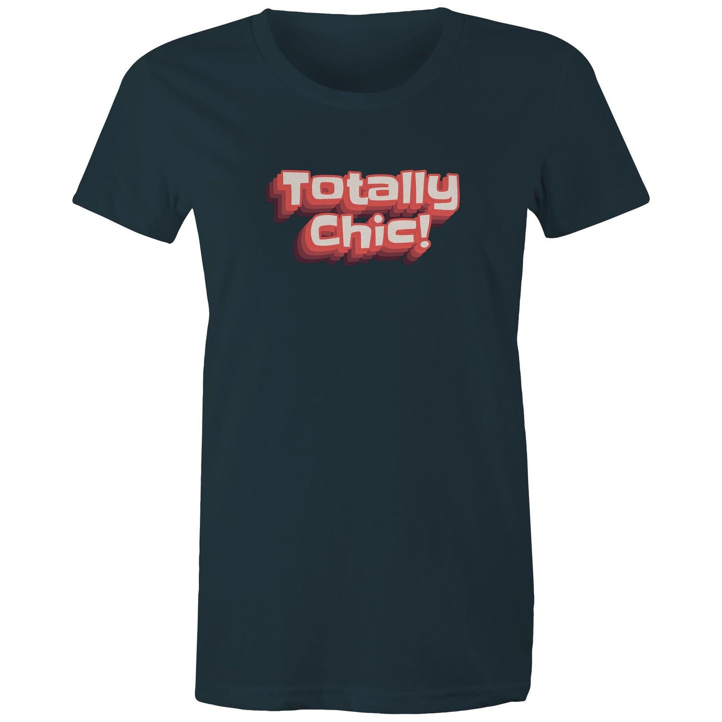 Totally Chic! Womens TShirt