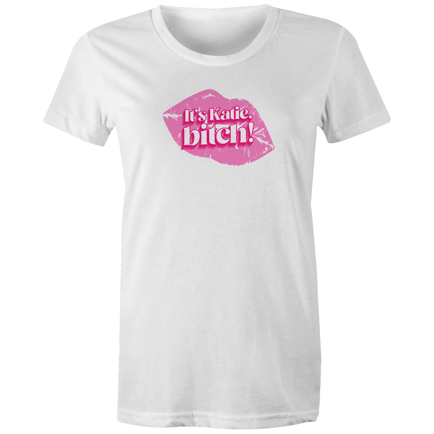 Its Katie Bitch Womens TShirt