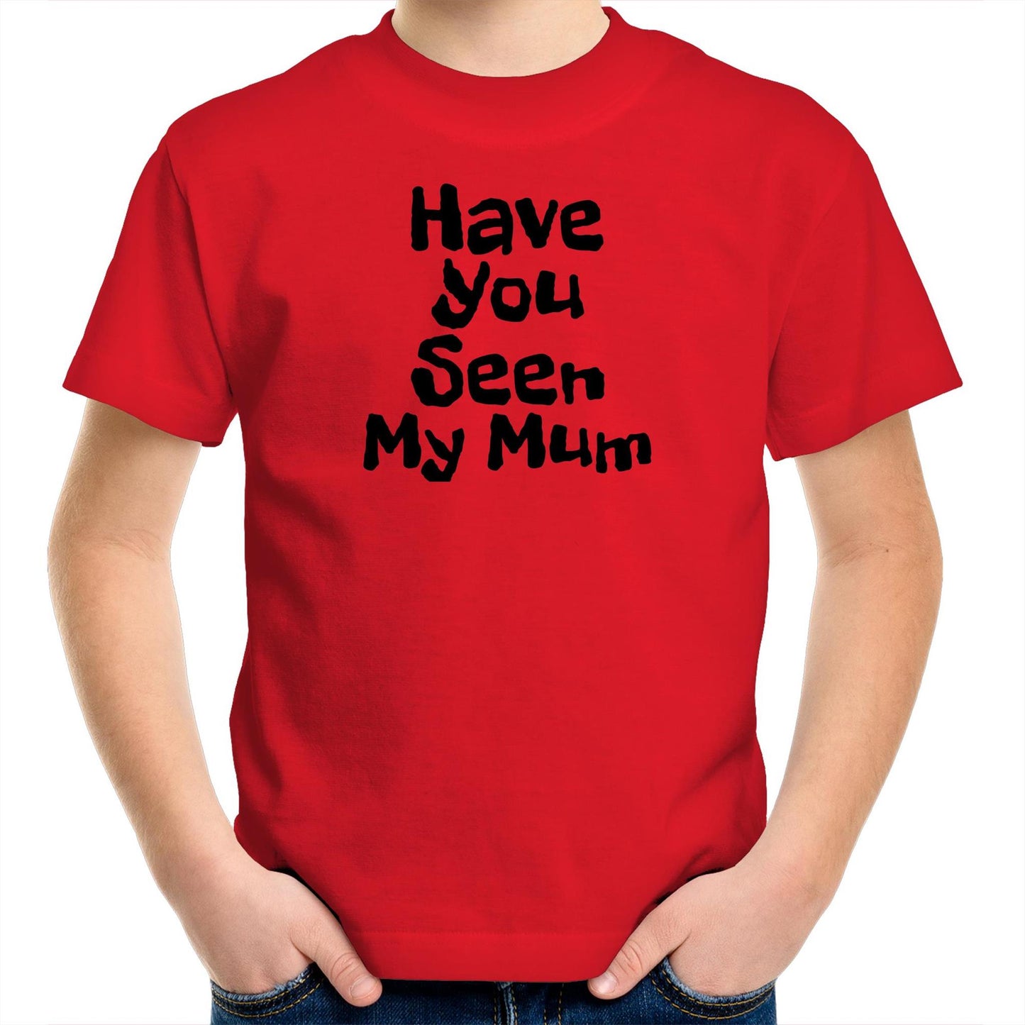 Have You Seen My Mum Kids Tee