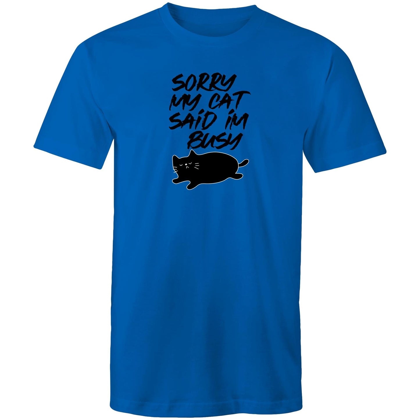 Sorry My Cat Said Im Busy Mens TShirt