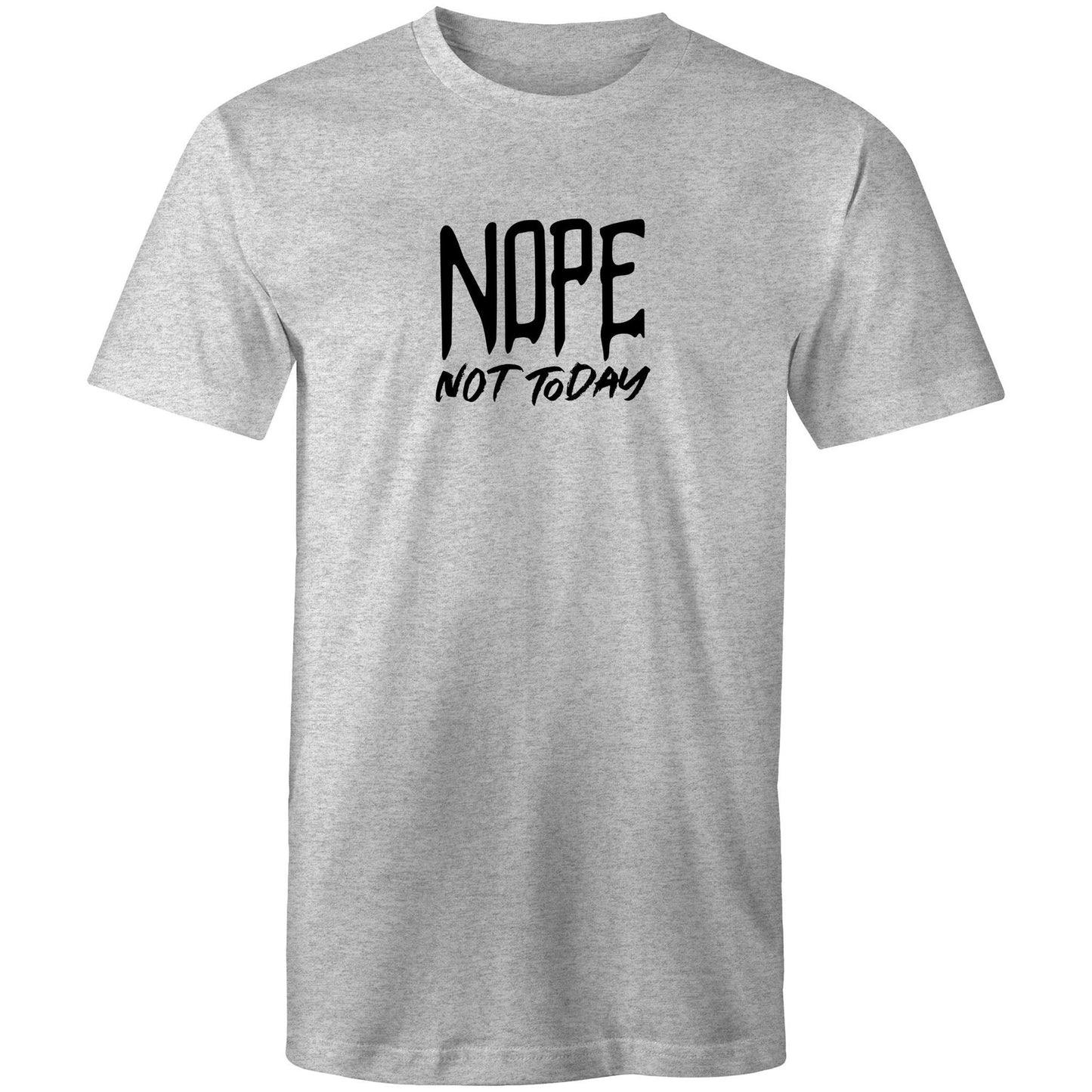 NOPE Not Today Mens TShirt