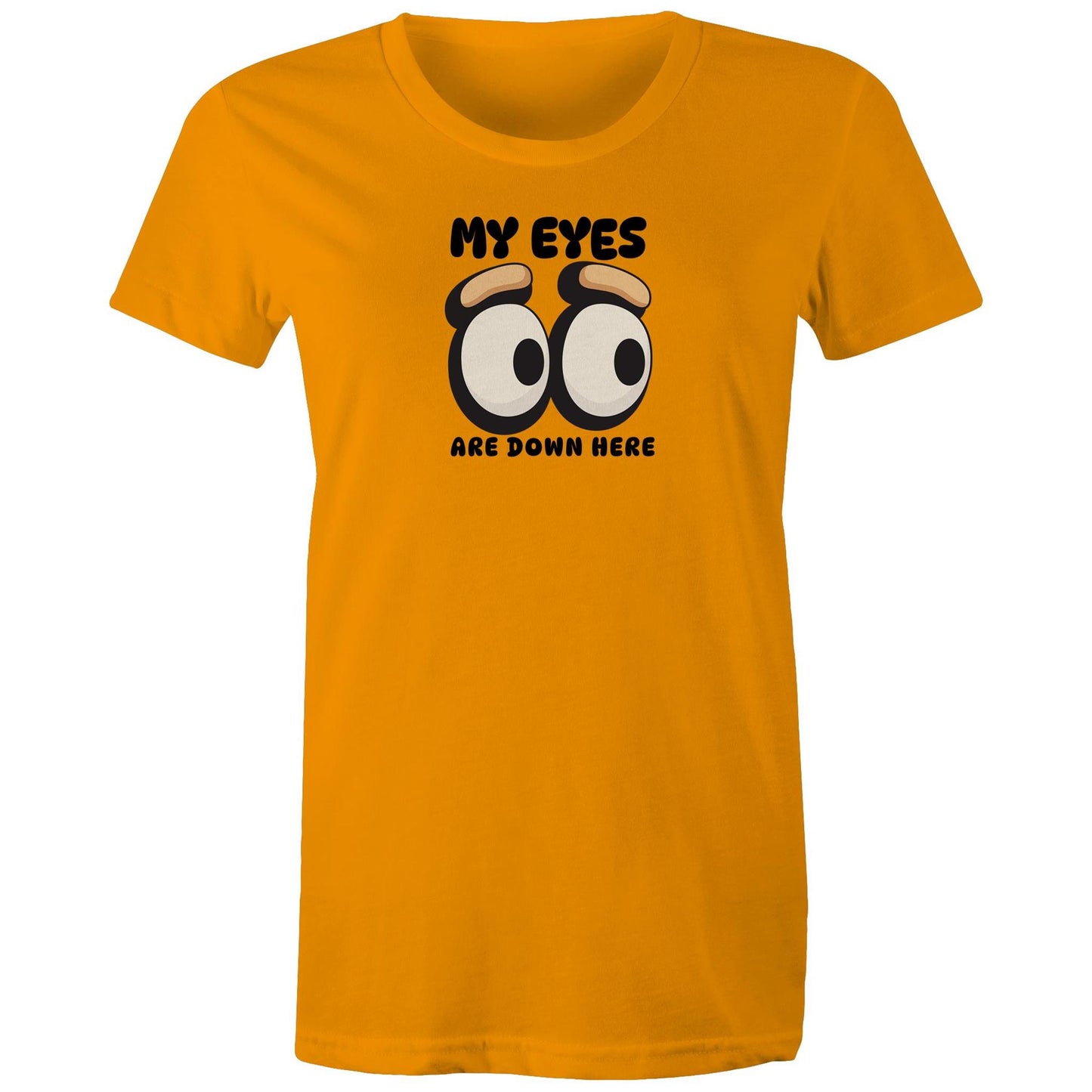 My Eyes Womens TShirt