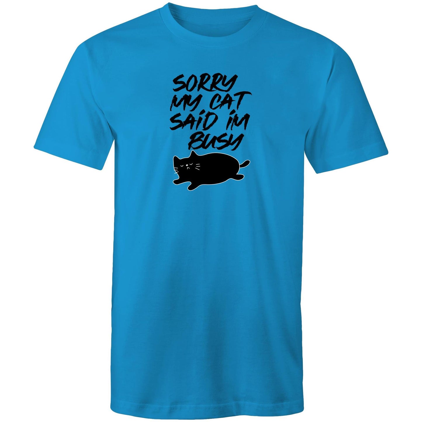 Sorry My Cat Said Im Busy Mens TShirt