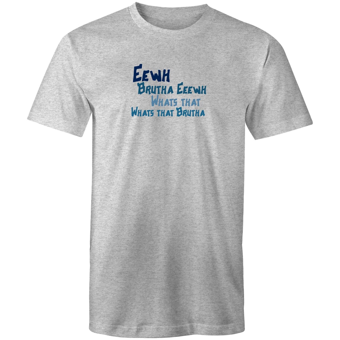 Eewh Brutha Eeewh Mens TShirt