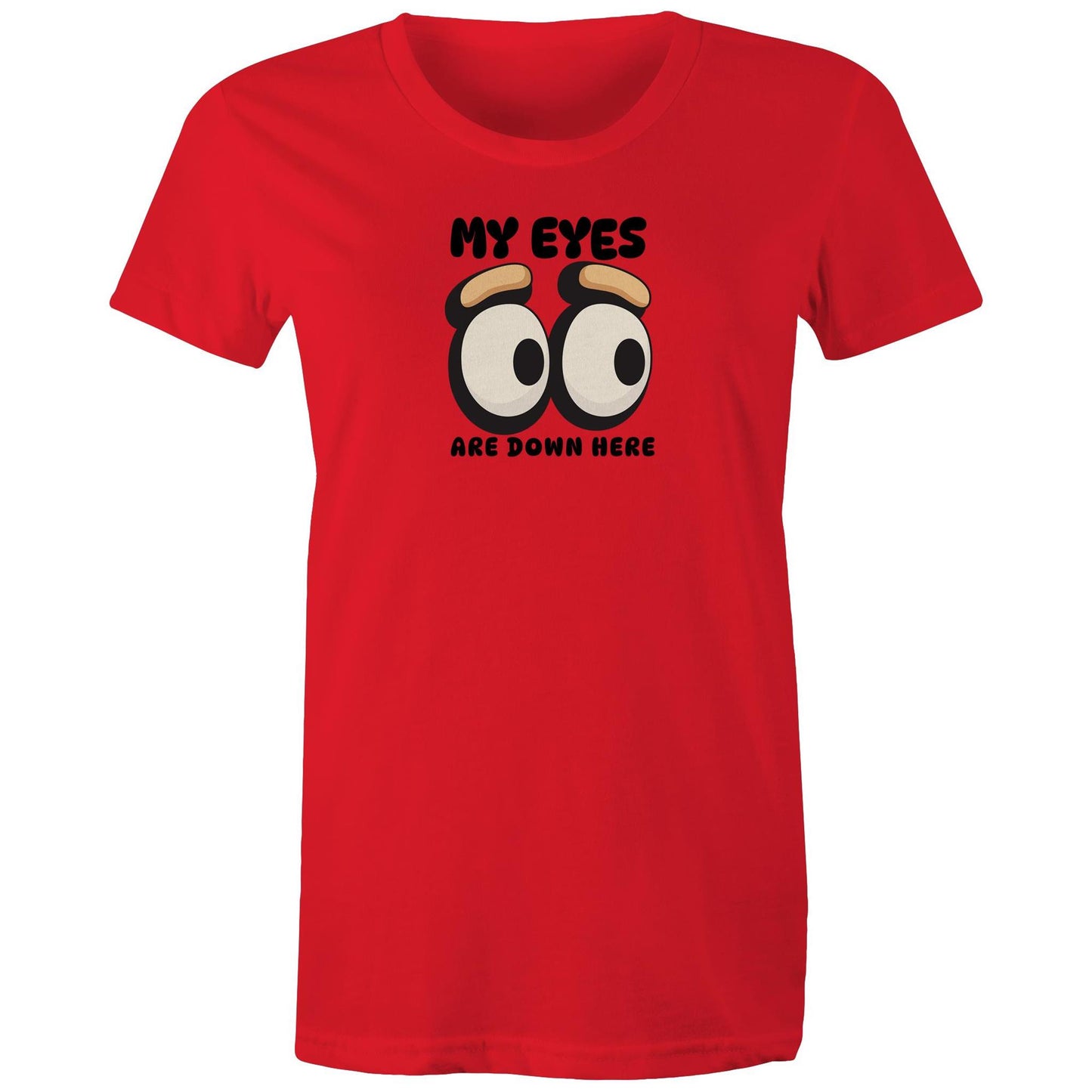 My Eyes Womens TShirt