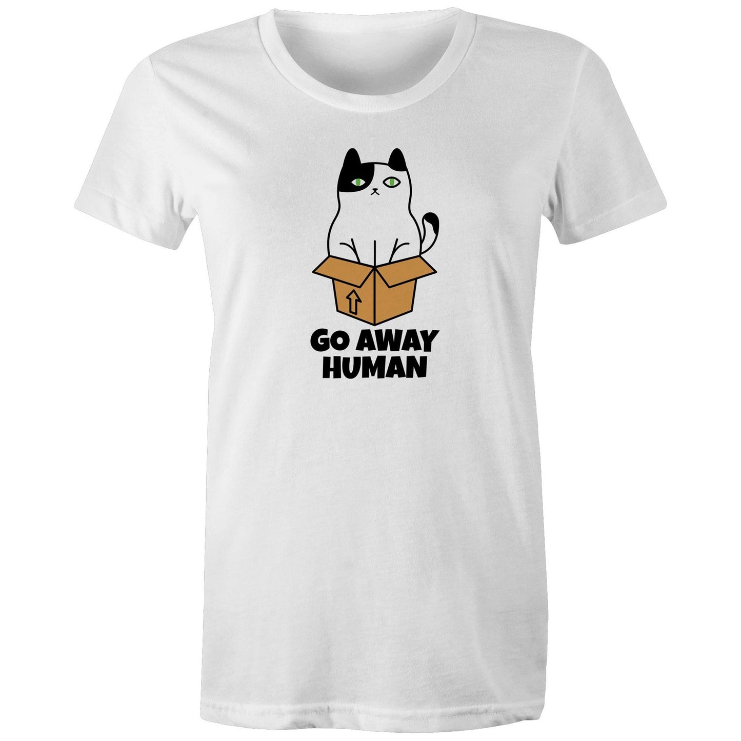 Go Away Human Womens TShirt