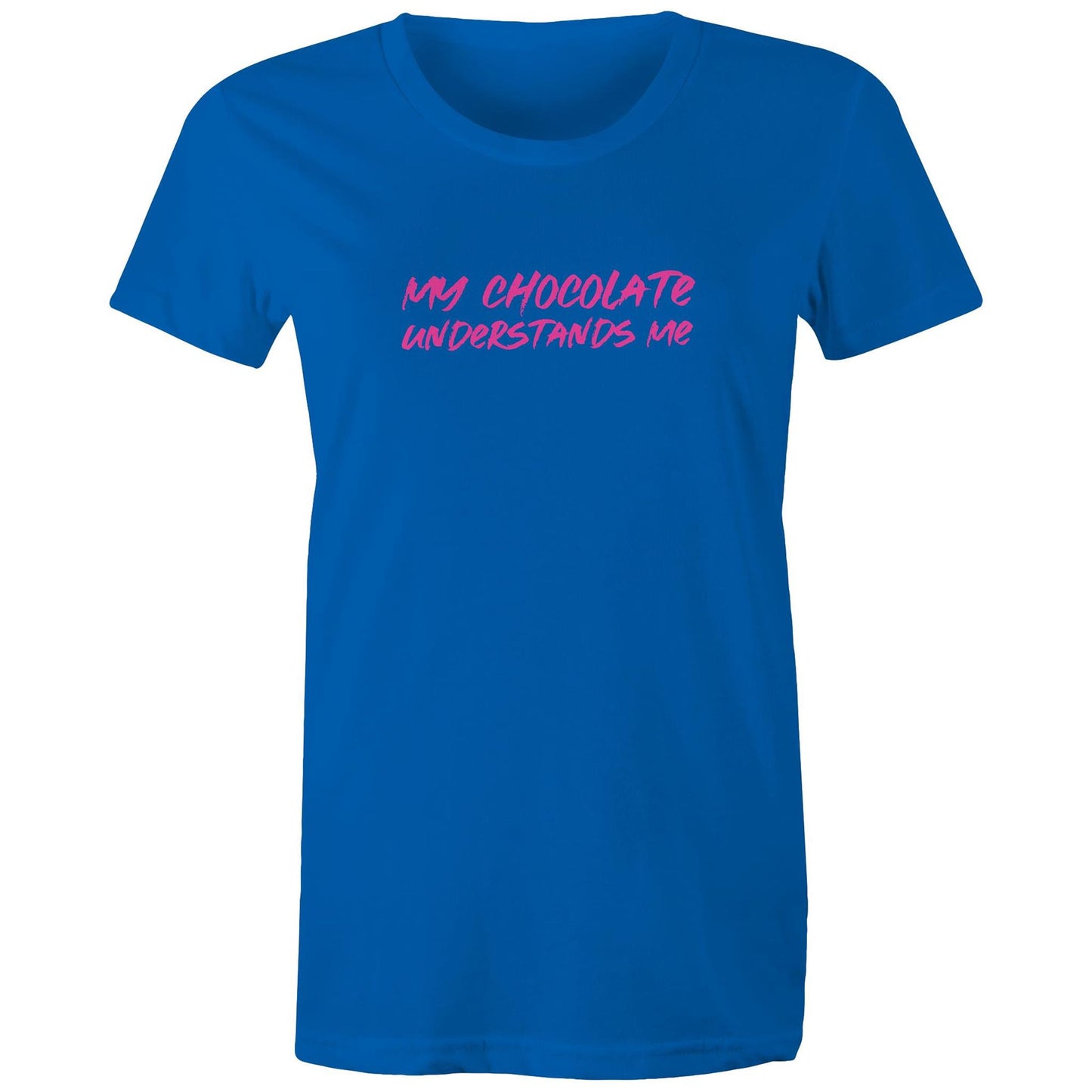 My Chocolate Understand Me Womens TShirt