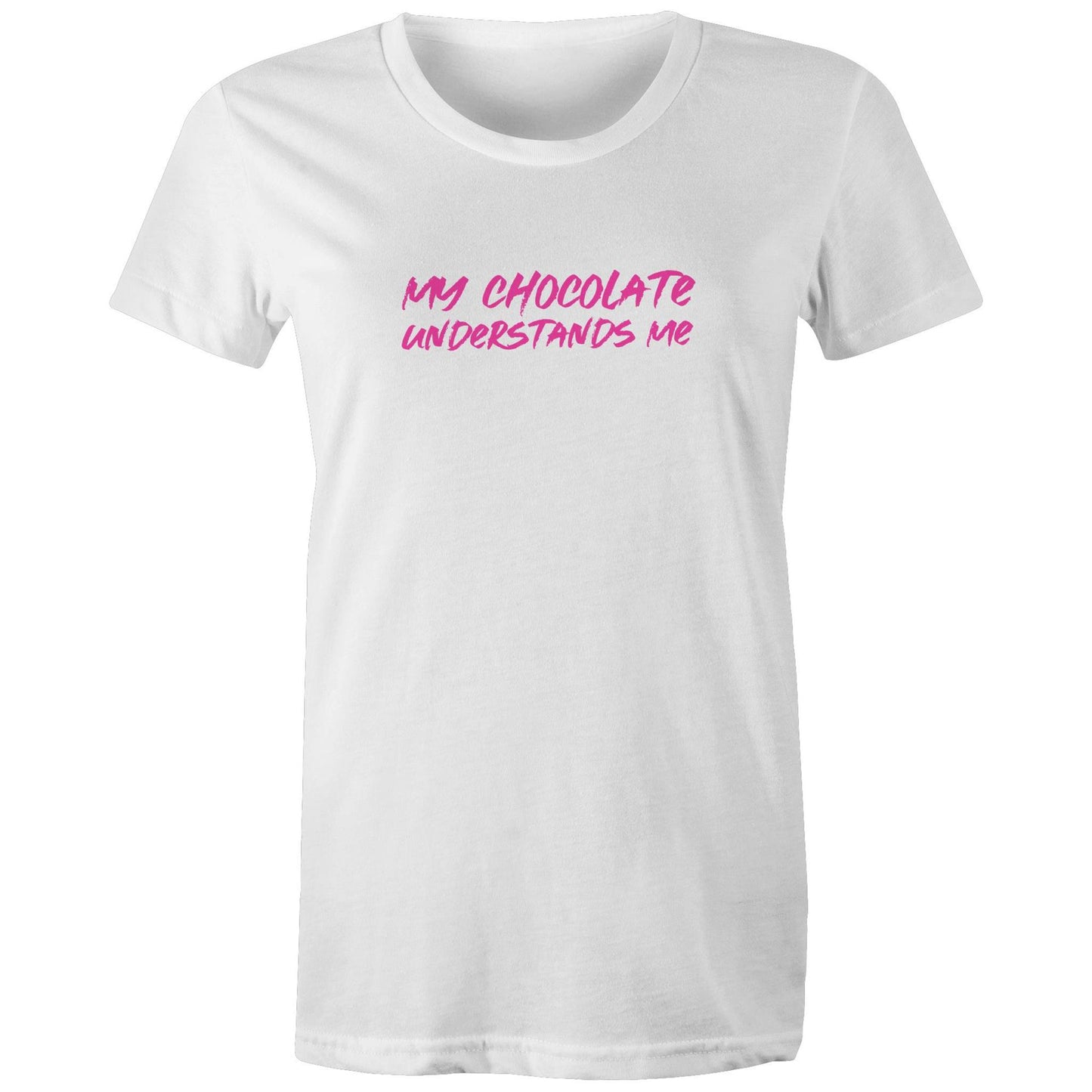 My Chocolate Understand Me Womens TShirt