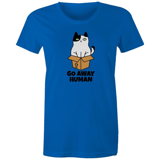 Go Away Human Womens TShirt