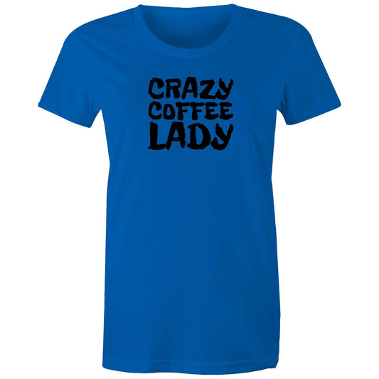 Crazy Coffee Lady Womens TShirt