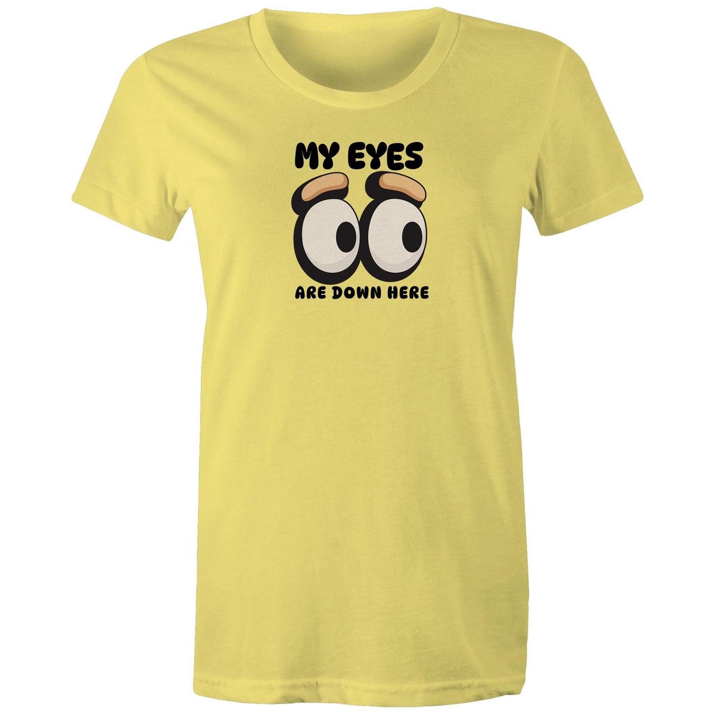 My Eyes Womens TShirt