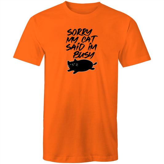 Sorry My Cat Said Im Busy Mens TShirt