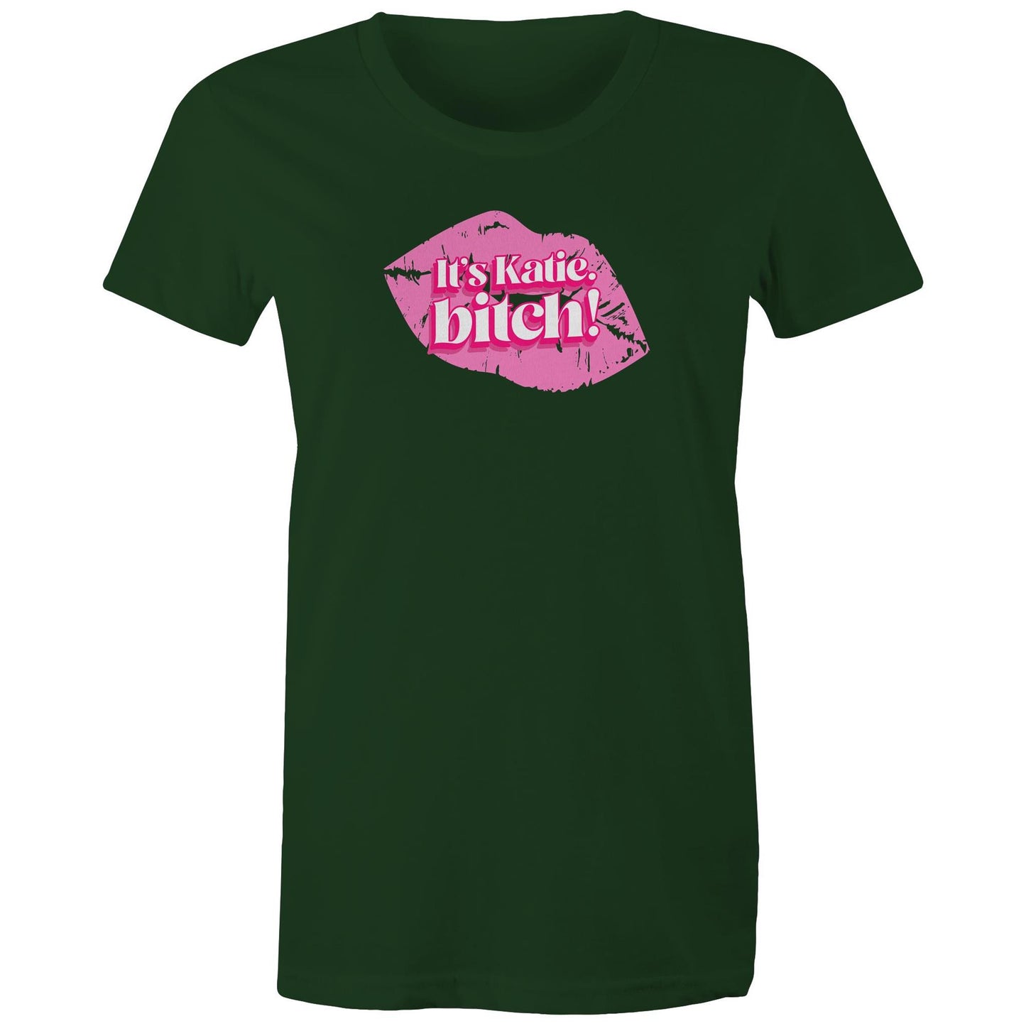 Its Katie Bitch Womens TShirt