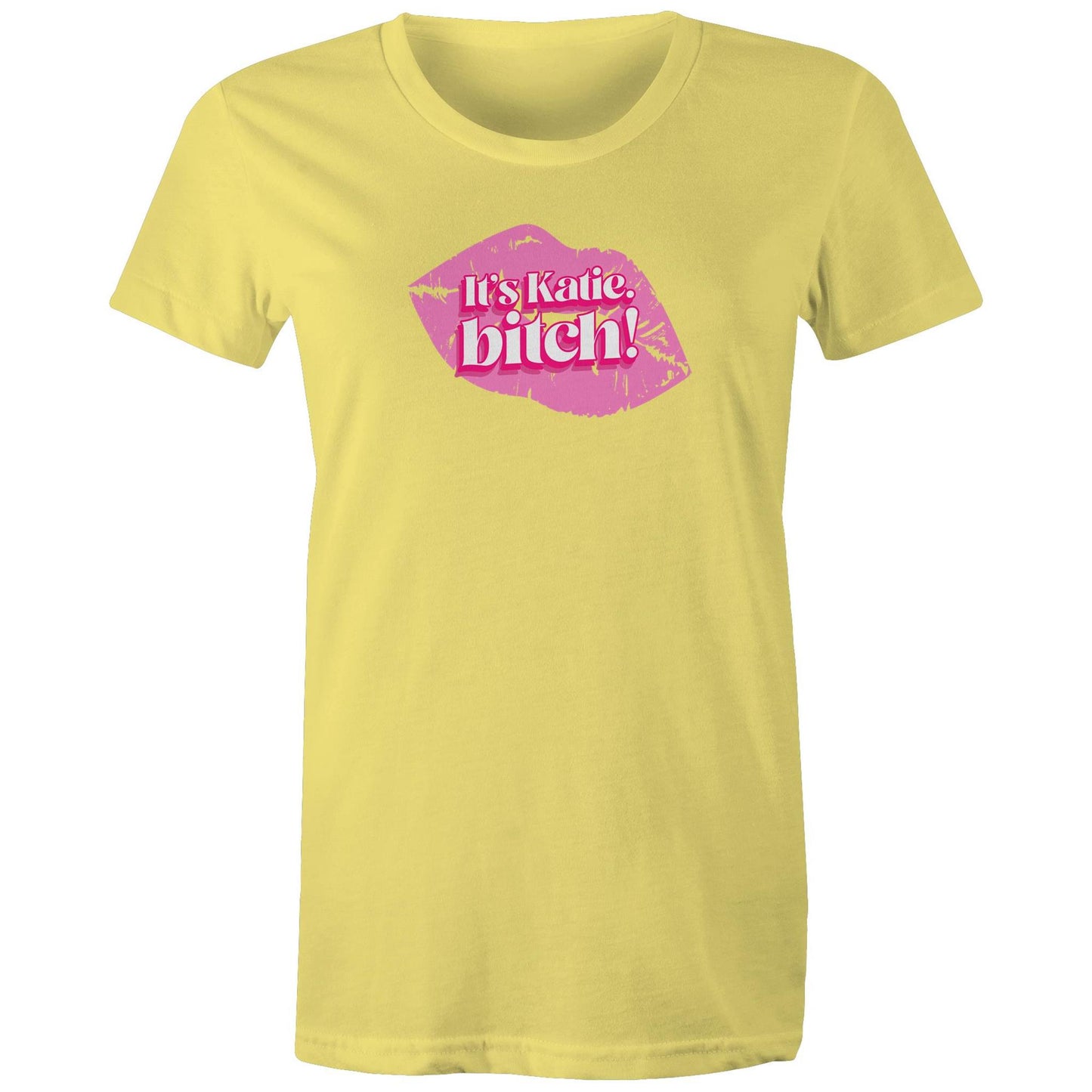 Its Katie Bitch Womens TShirt