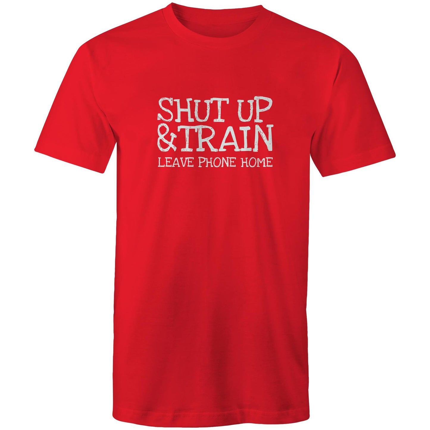 Shut Up & Train Leave Phone Home Mens TShirt