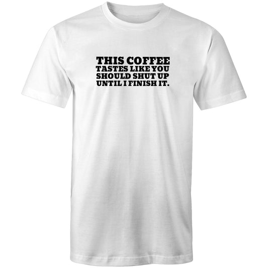 This Coffee Tastes Like Mens TShirt