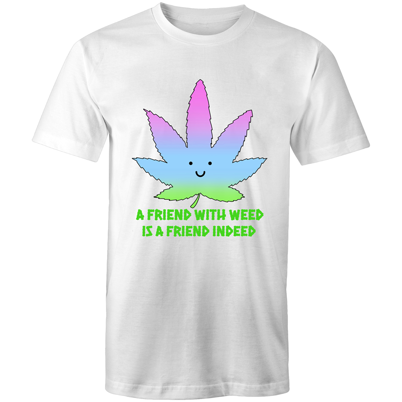 A Friend With Weed Mens T-Shirt